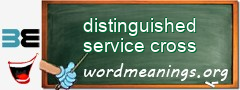 WordMeaning blackboard for distinguished service cross